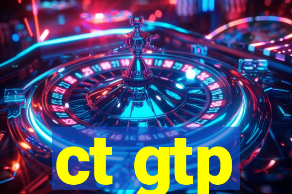 ct gtp